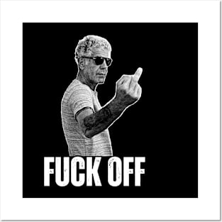 Anthony Bourdain middle finger - FUCK OFF Posters and Art